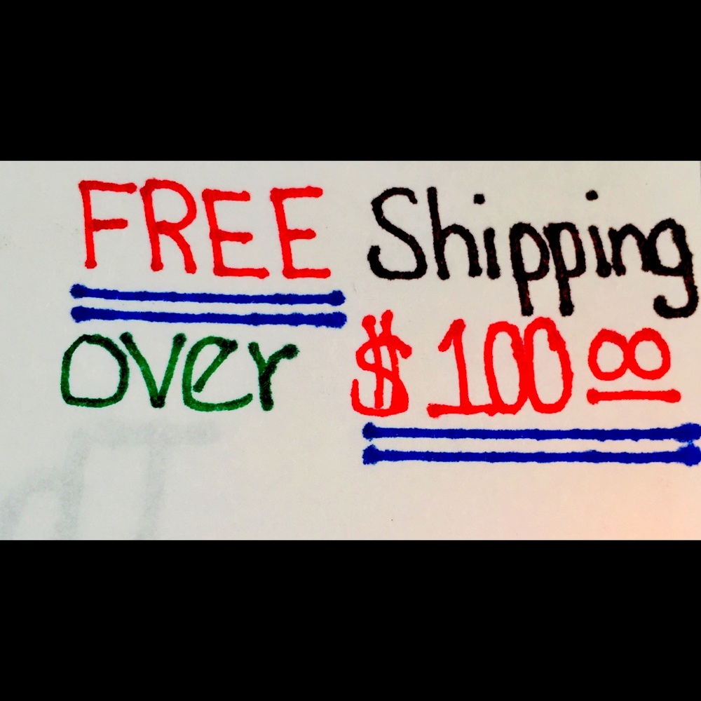 FREE SHIPPING OVER $100 !